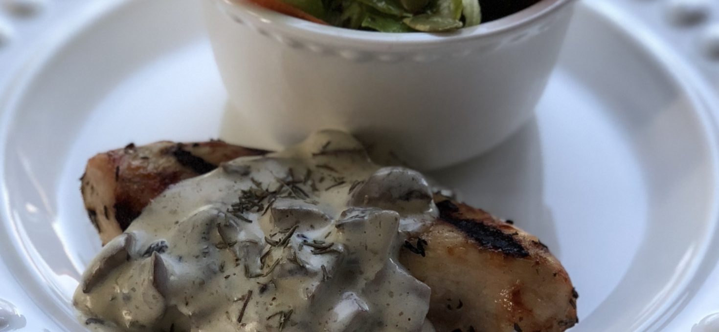 GRILLED CHICKEN with MUSHROOM CREAM SAUCE